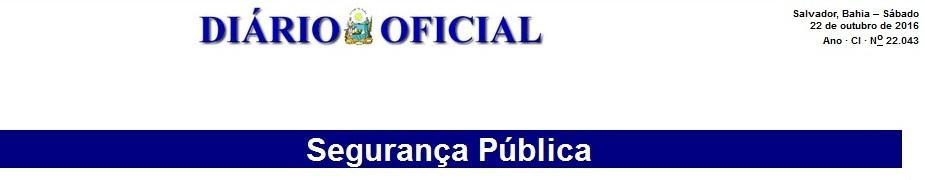 GOVERNO DO ESTADO DA BAHIA SECRETARIA DE SEGURANÇA PÚBLICA POLÍCIA CIVIL DA BAHIA GABINETE DO DELEGADO GERAL - GDG COMISSÃO DO PROCESSO SELETIVO DE REMOÇÃO DA POLÍCIA CIVIL DA BAHIA (Portaria nº 07