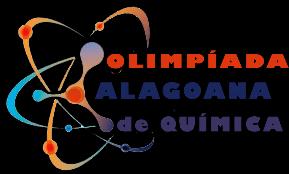 PROGRAMA NACIONAL OLIMPÍADAS DE QUÍMICA OLIMPÍADA ALAGOANA DE QUÍMICA REGULAMENTO PARA 2017 O regulamento aqui apresentado tem como objetivo instruir o funcionamento da Olímpiada Alagoana de Química