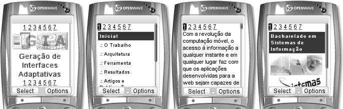 Devido à tela do Palm ser maior em relação a do Openwave, o conteúdo visualizado na tela é maior, o que resulta na menor rolagem da barra horizontal.