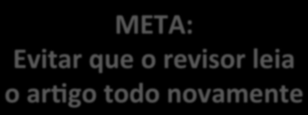 ObjeMvo Responder os comentários dos revisores Frisar o que foi feito para atender cada