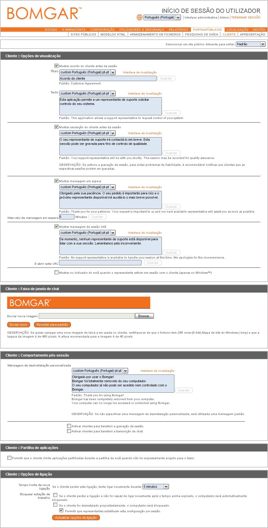 Cliente Personalize as mensagens apresentadas ao seu cliente durante uma sessão. Mostrar uma marca de água no ecrã do cliente durante a sessão.