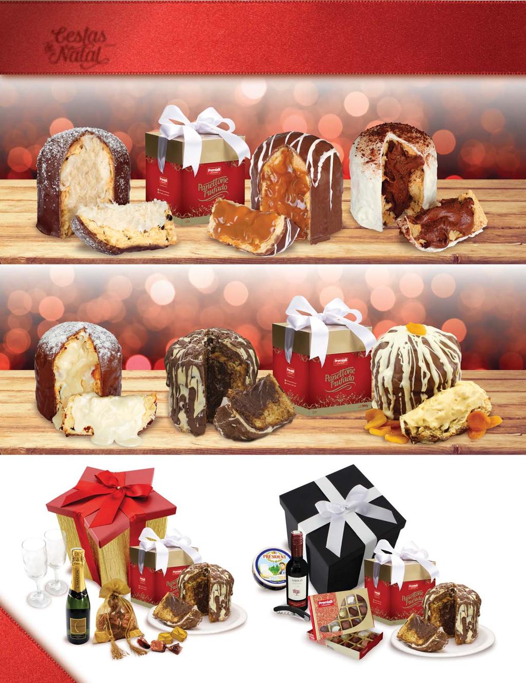 es as es as 02 Kit 30722 1 Panettone com recheio coco e coberto com chocolate 900g R$49,90 Kit 30721 1 Panettone recheado com brigairo branco com leite ninho e coberto com chocolate 900g R$49,90 Kit