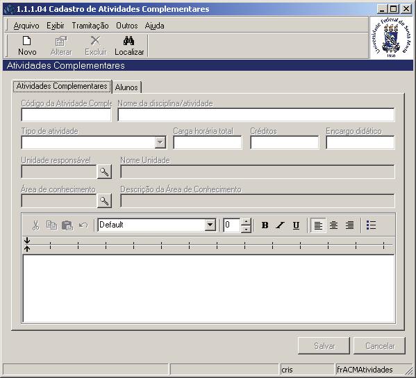 4.2. Guia: Atividades Complementares Nesta guia (Figura 41), é possível Incluir, Alterar, Excluir e Localizar uma Atividade Complementar.