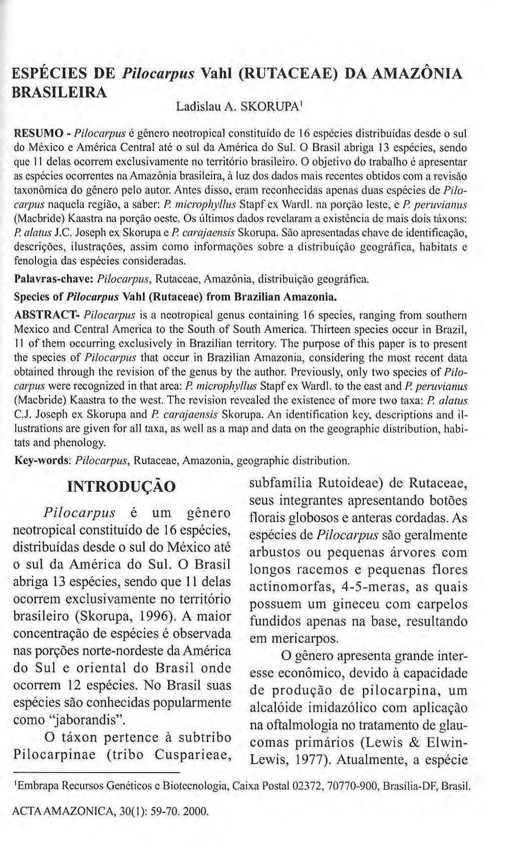 ESPÉCIES DE Pilocarpus Vahl (RUTACEAE) DA AMAZÔNIA Ladislau A.