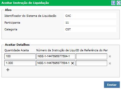 Tabela 3 Campos obrigatórios para aceitar instrução de liquidação Nome do Campo (A) Quantidade aceita (B) Número da instrução de liquidação Quantidade aceita Número da instrução de liquidação Após