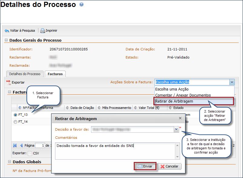 N estad de "Em Arbitragem" é permitid a utilizadres cm perfil de "Cnsulta de Arbitragem" ver s detalhes quer d prcess quer da fatura.