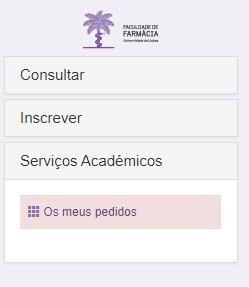 2.4 Comprovativo de Inscrição O comprovativo de inscrição é obtido a partir do Separador "Aluno": Passo 1: No menu lateral, expanda a opção "Serviços Académicos"; Passo 2: Escolha a sub-opção "Os