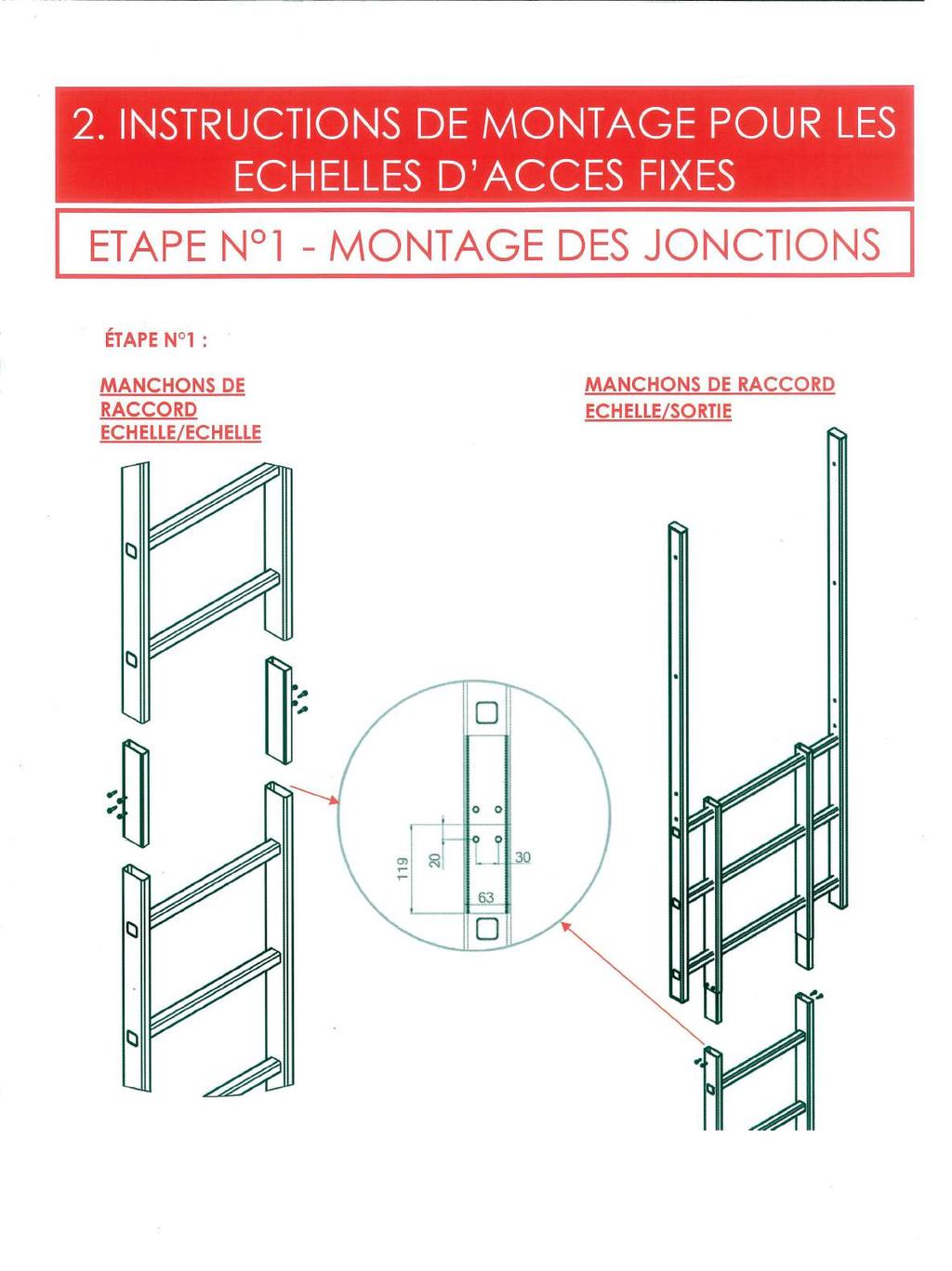 Instruções de montagem para escadas de acesso fixas Passo nº1 - Montagem das Junções