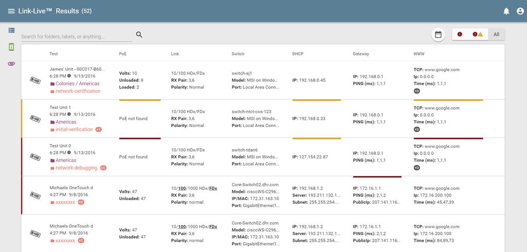 OPÇÕES DE GESTÃO DOS RESULTADOS Serviço de nuvem Link-Live Depois que o LinkSprinter estiver conectado ao serviço Link-Live Cloud, os resultados de testes básicos de conectividade da rede são