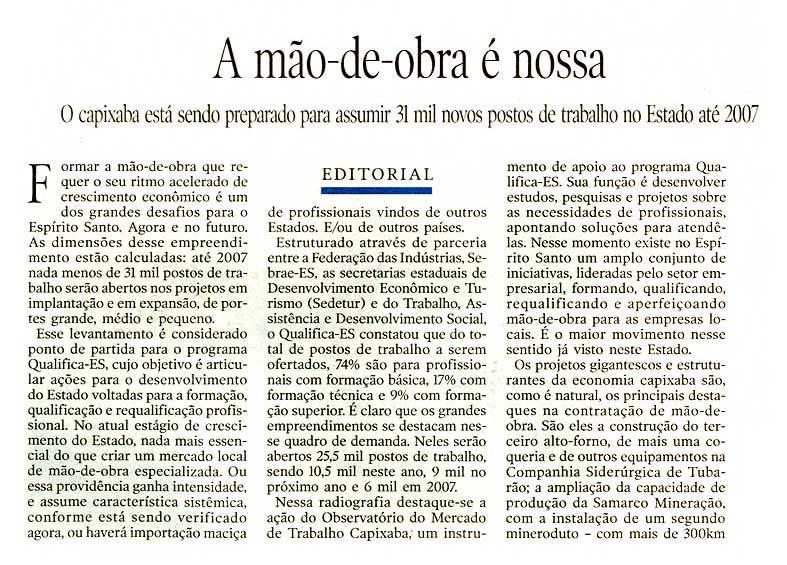 Veículo: A Gazeta Data: 17/07/05 Caderno: