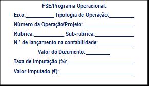 Procedimentos gerais mais relevantes Informação a inserir nos documentos de despesa Elementos obrigatórios nos documentos originais (alínea b), do n.º 2 do art.º 9.º, da Portaria n.