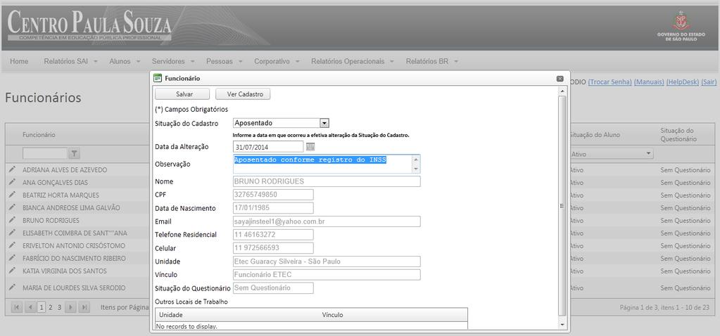 5. A tela de edição é demonstrada conforme a descrição acima. Figura 10 Tela de edição de situação de Funcionário 6.
