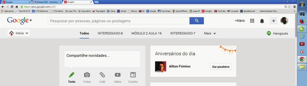 3 COMO ASSISTIR À VIDEOAULA: Você deverá ter um cadastro no GOOGLE e claro o GOOGLE+.