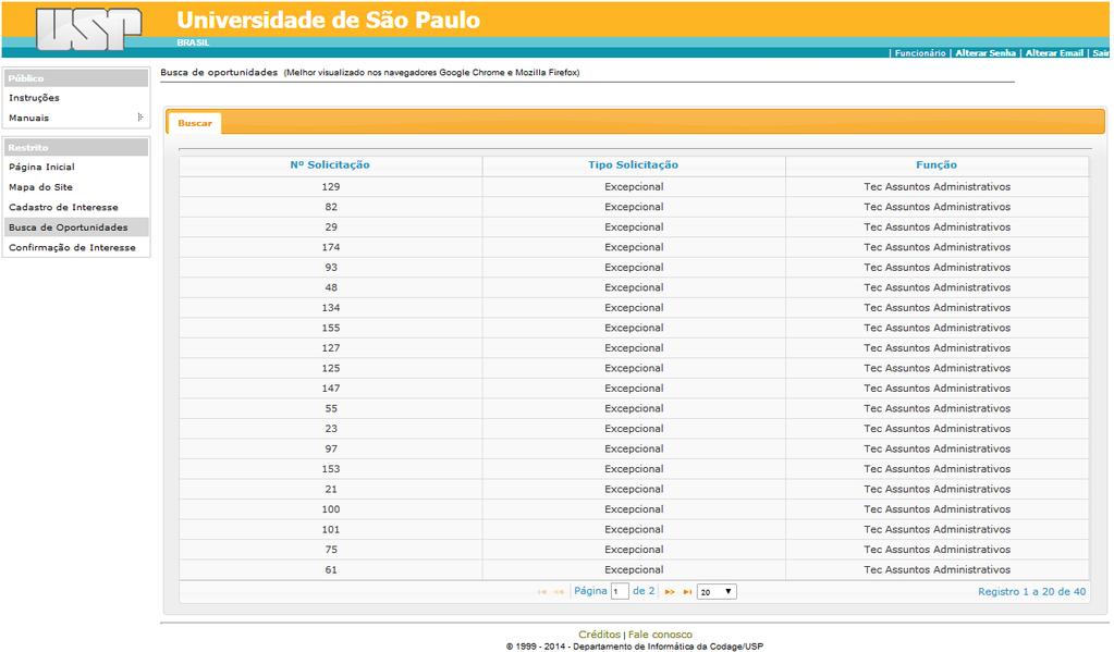 5.2 Funcionário consultando as oportunidades cadastradas no sistema Para visualizar as oportunidades cadastradas no sistema, clicar em Busca de