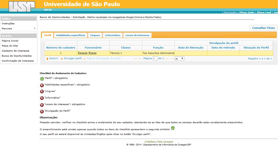 Clicar no seu nome para habilitar as abas de preenchimento de dados e verificar o check-list do andamento do cadastro.