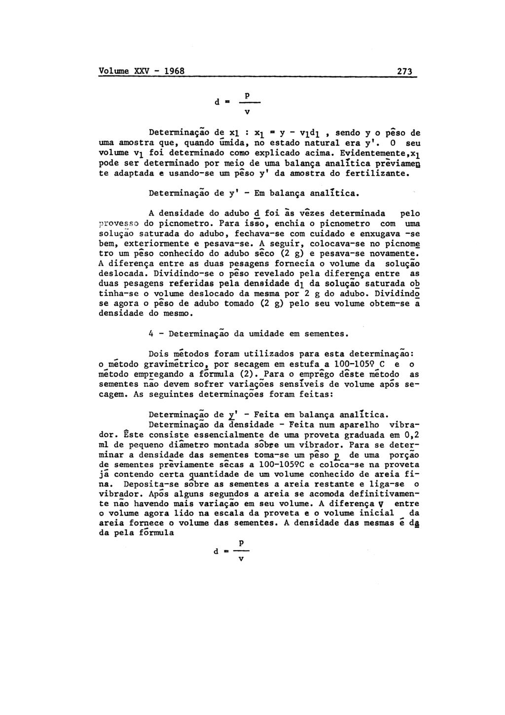 . p (J as V Determinação de xi : x^ * y - v^d^, sendo y o peso de urna amostra que, quando umida, no estado natural era y f. 0 seu volume v foi determinado como explicado acima.