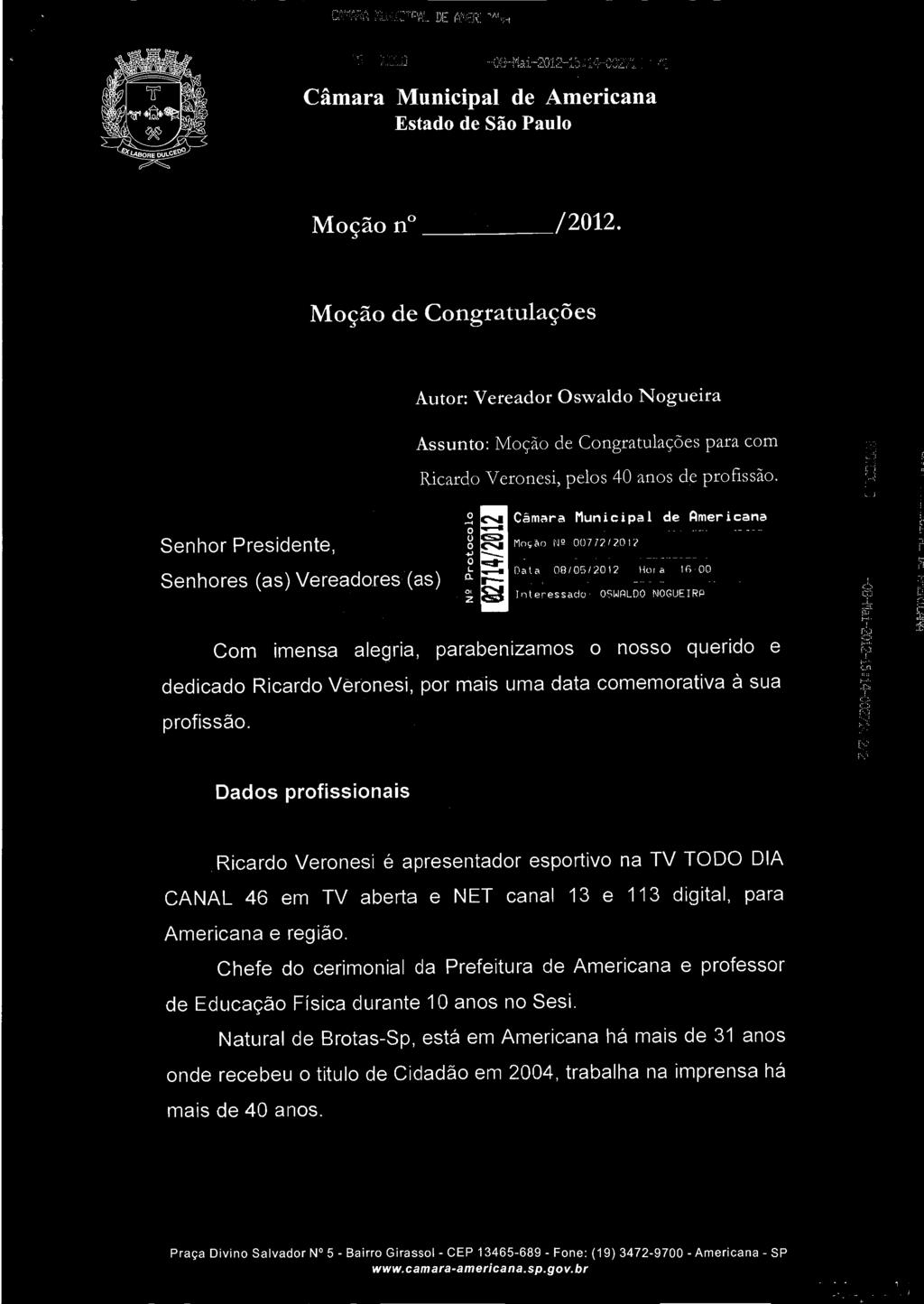 O EÃ Senhor Presidente, ; " ^ «o*â»ns 772/212 L a z s Câmara Municipal de flmericana _,...,, \ - c=; Data 8/5/21?