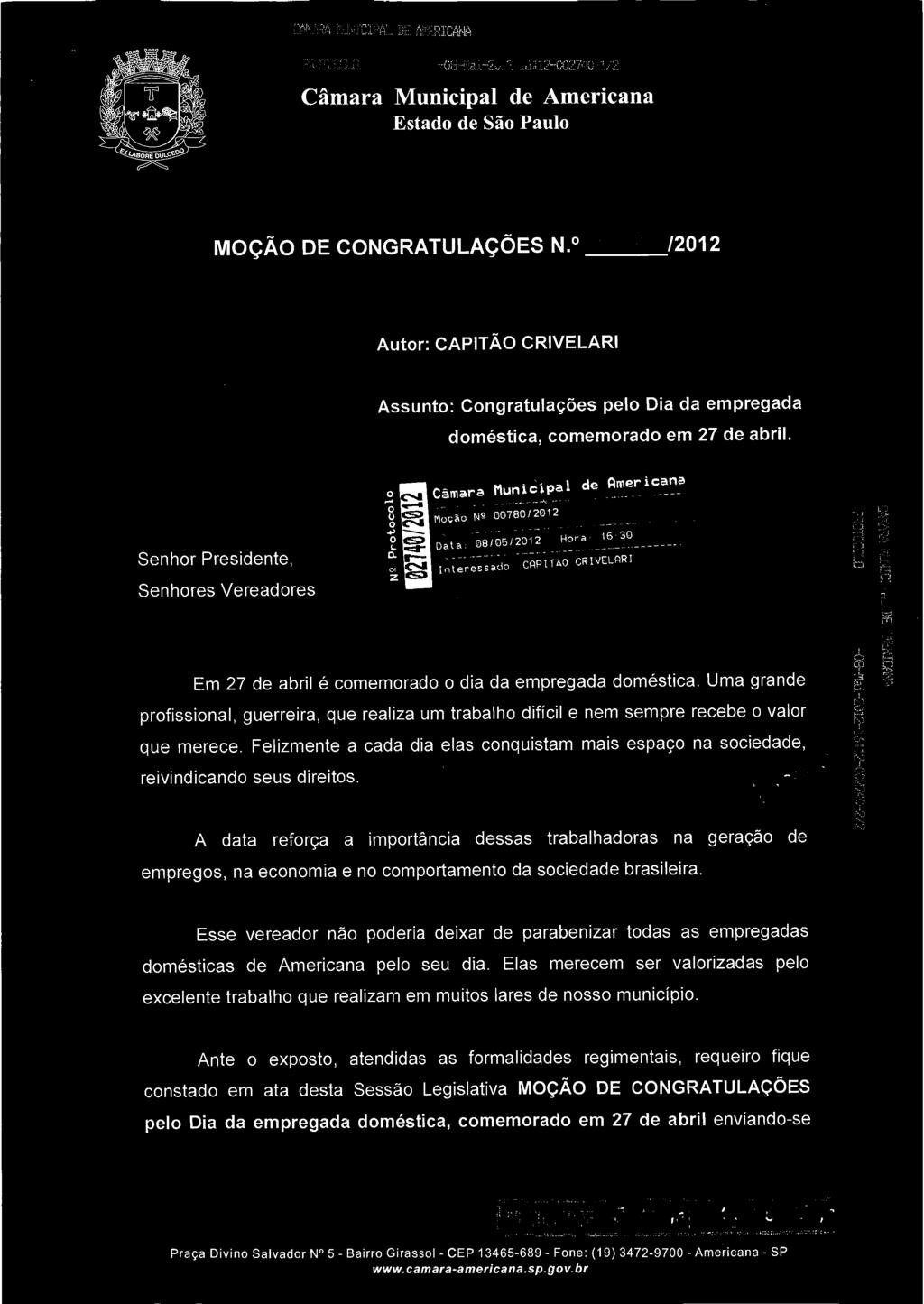 imwa NMCIPAL li: AMERICANA i-2í'í-ié.sl2-274-1/2 MOÇÃO DE CONGRATULAÇÕES N.c /212 Autor: Assunto: Congratulações pelo Dia da empregada doméstica, comemorado em 27 de abril.