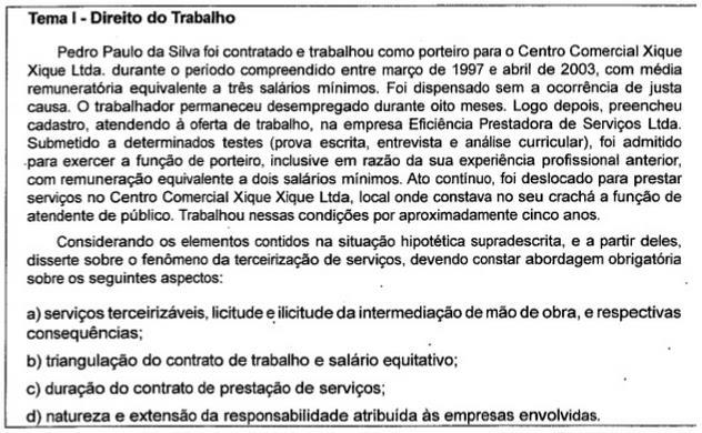 Perceba que há uma história (o trabalho do Pedro Paulo), mas ela serve apenas para contextualizar o assunto terceirização de serviços.