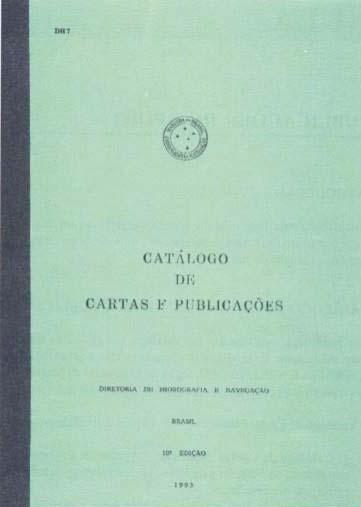 O Catálogo de Cartas Náuticas e Publicações é dividido em duas partes: Catálogo de Cartas Náuticas apresenta a relação e informações sobre todas as cartas náuticas brasileiras publicadas pela DHN,