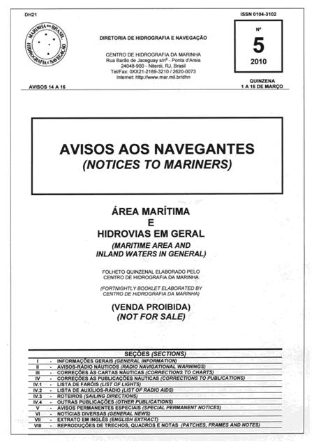 Figura 9.7 Capa do folheto Avisos aos Navegantes EXEMPLOS DE AVISOS AOS NAVEGANTES AVISOS-RÁDIO Atualizados até o dia 15 de março de 2010 COSTA NORTE NAVAREA V 2010 N 0627 01 34.