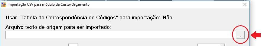 - Módulo desejado: CUSTO E ORÇAMENTO (exemplo). Clicar no Botão: Imp CSV.