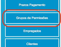 efetuar imediatamente as configurações dos grupos de permissões. Por padrão todos os utilizadores têm acesso a todas as opções. 2.