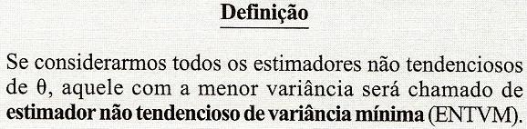 7.3 Conceitos Gerais de Estimação Pontual 7.3.2 Variância de um Estimador Como não há um estimador não tendencioso único, não podemos confiar apenas na propriedade de não tendenciosidade