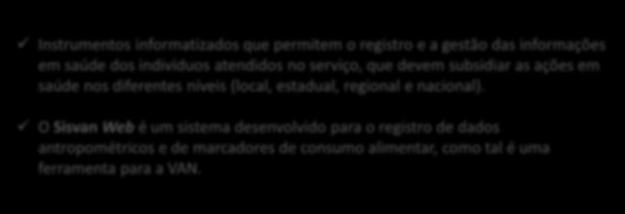 Coleta de dados e produção das informações: registro de dados Sistemas nacionais de informação em saúde: Instrumentos