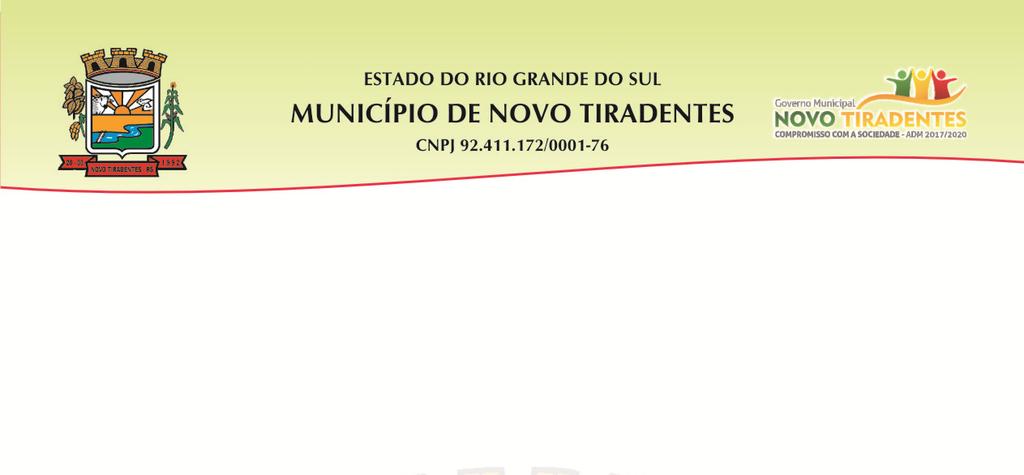 EDITAL DE PREGÃO PRESENCIAL Nº 031/2017 Município de Novo Tiradentes Secretaria Municipal da Agricultura Edital de Pregão Presencial nº 031/2017 Tipo de julgamento: menor preço global Processo nº