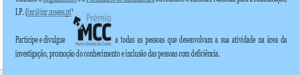 Deficiência, cujo prémio tem um valor pecuniário de 500 euros.