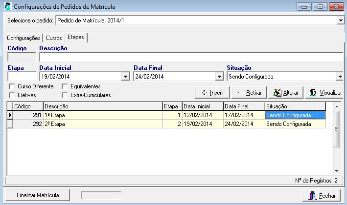 FM-0 5/7 Configure as etapas da configuração do pedido de matrícula Finalmente, após inserir todos os cursos desejados, é preciso definir as etapas desta configuração.