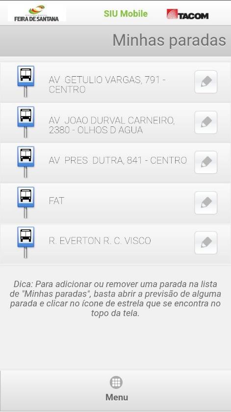 1.2 - Minhas Paradas Esta tela lista as paradas que o usuário marcou como favoritas. Os nomes das paradas favoritas podem ser editados de acordo com o desejo do usuário. 1.2.1 Editando uma parada Cada parada exibida na lista possui o botão direita do nome da parada listada.