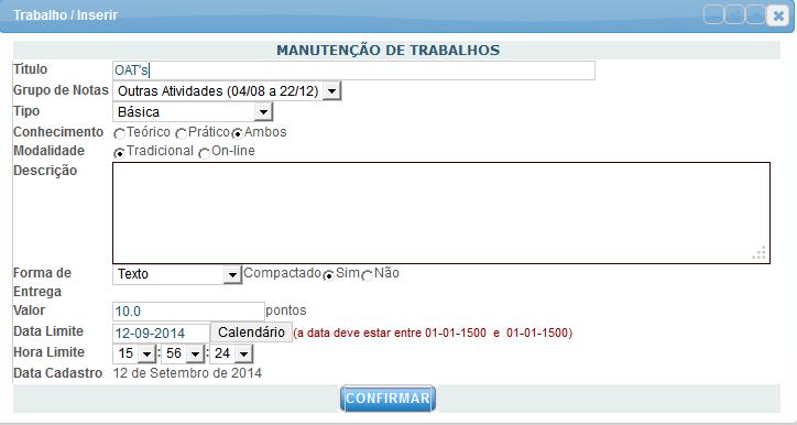 11 Inserir Trabalho Clique em Inserir Trabalho Clique em Avaliações e