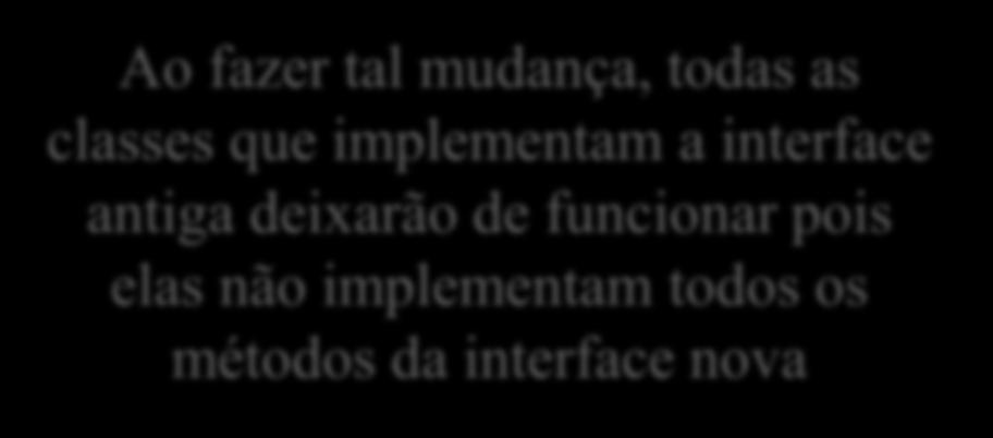 Reescrevendo interfaces - 2 Ao fazer tal