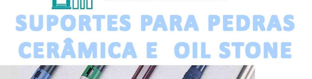 00000XH041 4x1 mm CERÂMICA 3,50 XH-061 1501.00000XH061 6x1 mm CERÂMICA 3,50 XH-062 1501.00000XH062 6x2 mm OIL STONE 3,50 XH-101 1501.