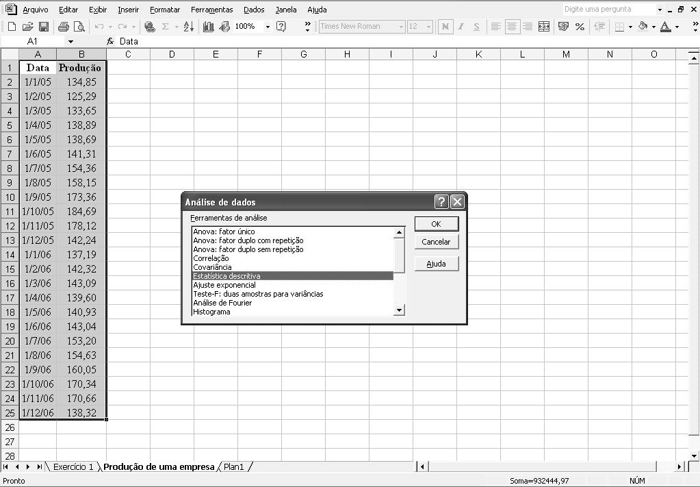 8 Métodos Quantitativos com Excel Em Análise de Dados, selecionamos Estatísticas Descritivas, conforme apresentado na figura a seguir: