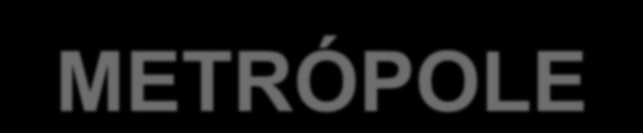 METRÓPOLE Metrópole, é o termo empregado para se designar a(s) Cidade (s) Central (is) de áreas urbanas formadas por cidades