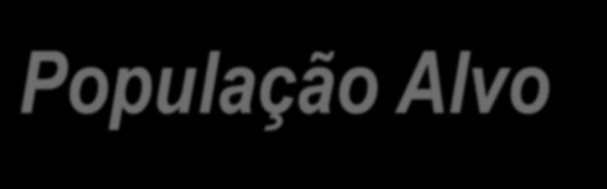 População Alvo Quanto mais novos são os professores maiores possibilidades há de desenvolverem