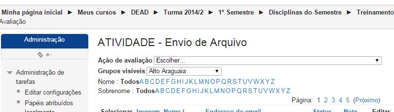 36 Clique em Ver/Avaliar todos os envios. Figura 55 Acessar aos trabalhos produzidos Selecione o polo em Grupos Visíveis.