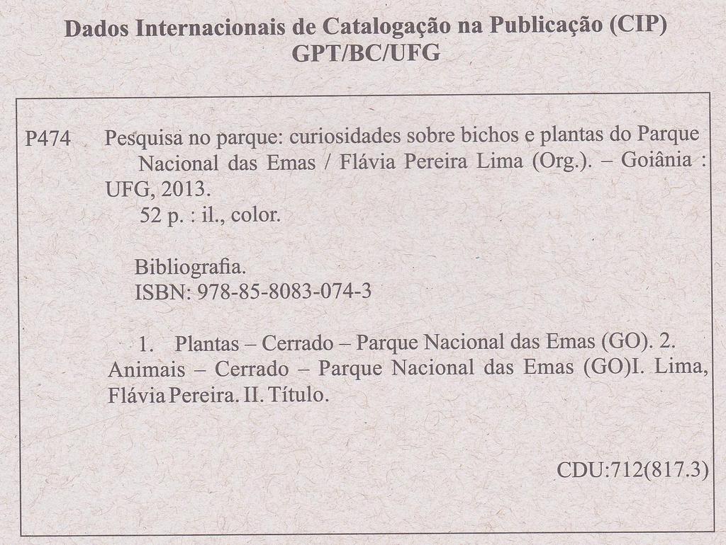 .. Essa rã, frequentemente encontrada no Cerrado, é rnuito estudada pelos cientistas. Mas afinal, se ela não tem quatro olhos, por que é chamada assim?