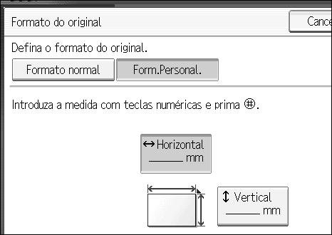 Colocar Originais Formatos personalizados 1 Quando colocar originais de formato personalizado no ADF, especifique o seu formato.
