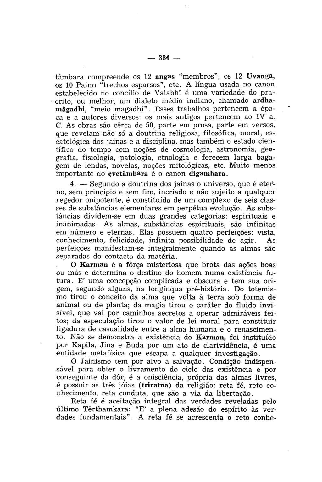 384 tâmbara compreende os 12 angas "membros"-, os 12 tivanga, os 10 Painn "trechos esparsos", etc.