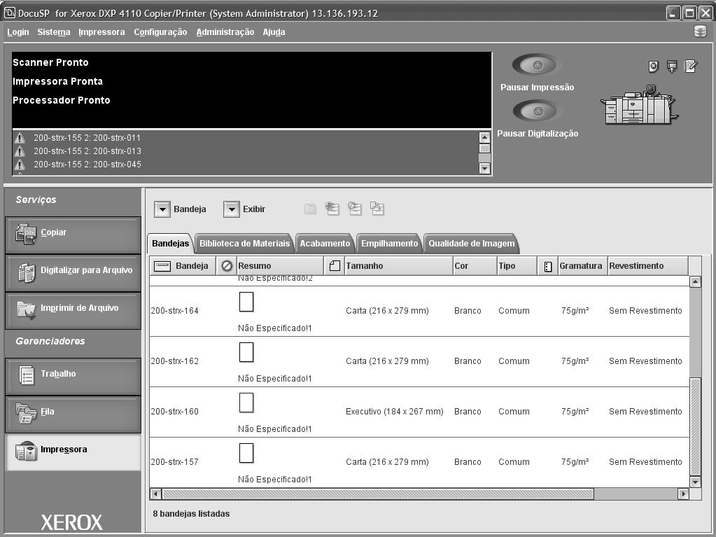 2. Papéis e outros materiais de impressão Confirmar/alterar manualmente as configurações da bandeja na DocuSP PONTO-CHAVE: Você pode verificar fácil e rapidamente o status das bandejas da impressora