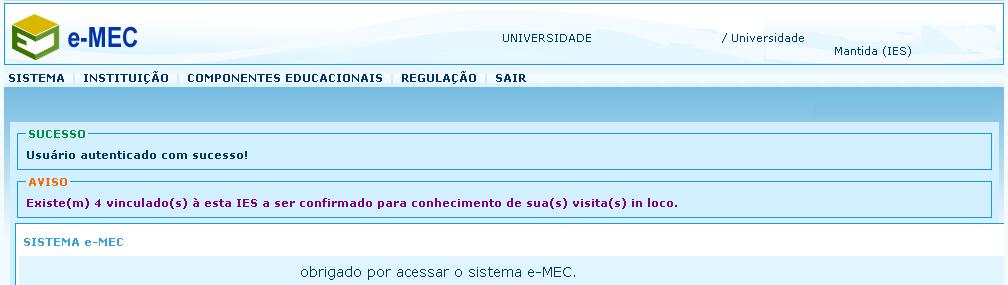 confirmação de conhecimento para sua saída para realização de avaliação in loco.