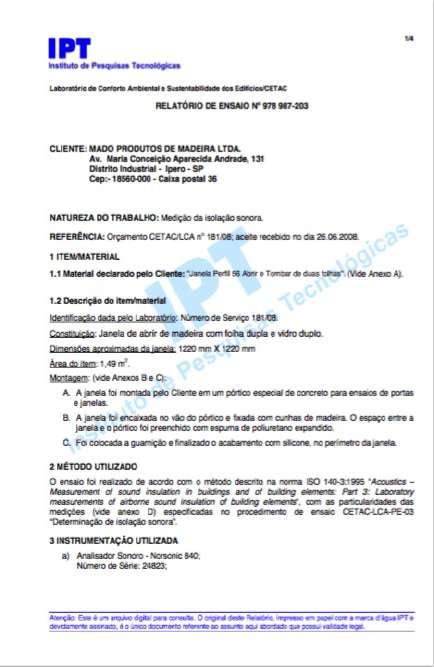 Isolamento Acústico Isolamento Eficiência comprovada A MADO testa os seus produtos periodicamente em