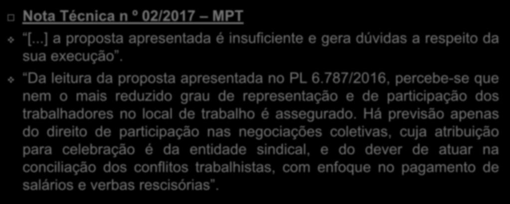 Representação dos trabalhadores no local de trabalho Nota Técnica n º 02/2017 MPT [...] a proposta apresentada é insuficiente e gera dúvidas a respeito da sua execução.