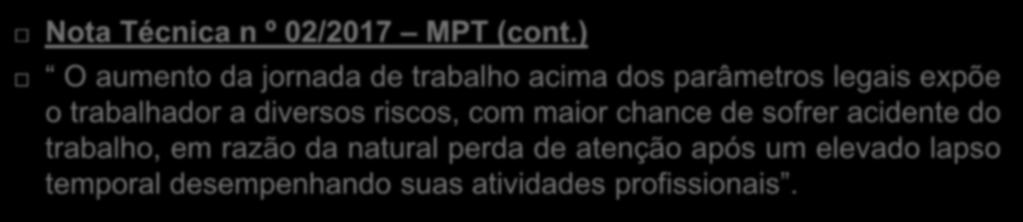 diversos riscos, com maior chance de sofrer acidente do trabalho, em razão da natural