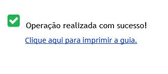 Clique no botão Confirmar para a realização/execução da guia.