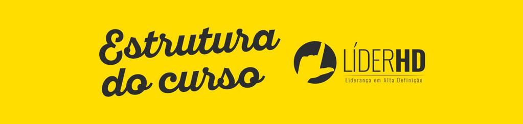 O Curso Líder HD é estruturado sobre a Metodologia criada por Michael Oliveira, chamada Liderança Evolutiva.